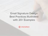 Email Template Design Best Practices Email Signature Design Best Practices Illustrated with 20