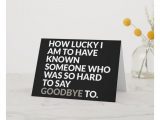Farewell Card to Coworker who is Leaving Lucky to Know You Do We Have to Say Goodbye Card