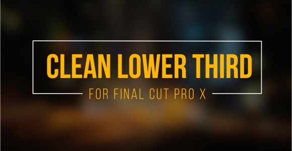Final Cut Pro Lower Thirds Templates Clean Lower Third for Final Cut Pro X Free Template On Vimeo