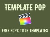 Final Cut Title Templates Template Pop 24 Free Final Cut Pro X Title Templates