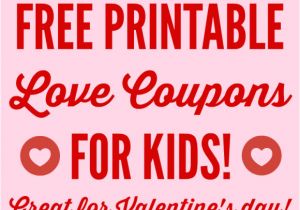Free Printable Valentine Card for Husband Free Printable Love Coupons for Kids On Valentine S Day
