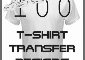 Free T Shirt Transfer Templates Over 100 T Shirt Transfer Designs Download Illustration