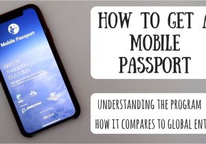 Global Entry Card Border Crossing How to Get A Mobile Passport is It Better Than Global Entry