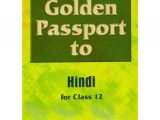 Golden Passport Easy Card Application A Golden Passport to Hindi for Class 12