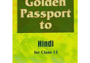 Golden Passport Easy Card Application A Golden Passport to Hindi for Class 12