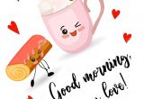 Good Morning My Love Card Good Morning My Love Cute Card for Valentine S Day Tasty