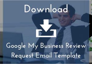 Google Review Request Email Template Get the Google My Business Review Request Email Template
