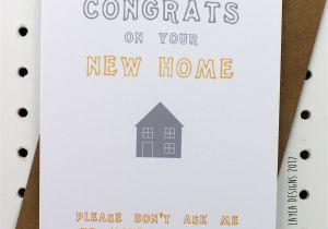 Greeting for New Home Card Cause I Ain T Doing It Nope Nohelpfromme Moveyourownshit