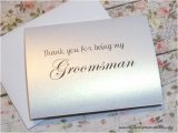 Groomsmen Thank You Card Wording Thank You for Being My Groomsman Groomsman Thank You Card