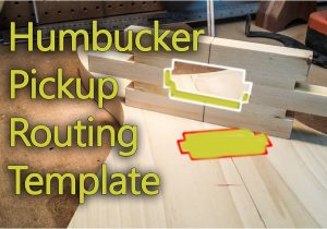 Guitar Pickup Routing Templates How to Make Humbucker Pickup Routing Templates Project