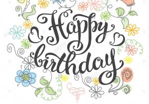 Happy Birthday Card Flower Design Happy Birthday Lettering with Floral Elements Greeting Card