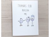 Happy Birthday Card Ideas for Mom Raisin Card Mother S Day Card Father S Day Card Funny
