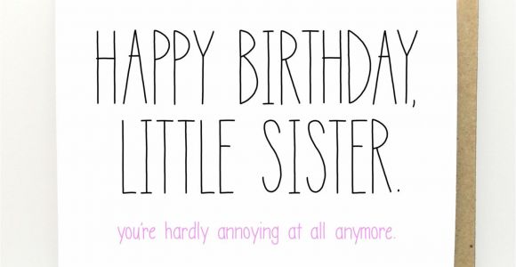 Happy Birthday Card Little Sister Funny Birthday Card Birthday Card for Sister Sister