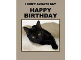 Happy Birthday From the Cat Card Black Cat Birthday Humor Card Zazzle Com Cat Birthday
