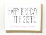 Happy Birthday Little Brother Card Funny Birthday Card Birthday Card for Sister Sister