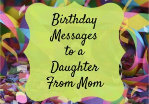 Happy Birthday Quotes to Write On Card Birthday Wishes Texts and Quotes for A Daughter From Mom