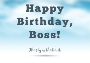 Happy Birthday to Boss Card Happy Birthday Boss the Sky is the Limit Happy Birthday