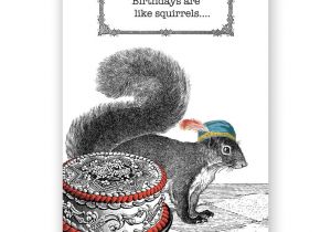 Happy Birthday You Old Goat Card Birthdays are Like Squirrels Birthday Card