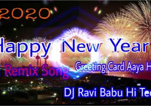 Happy New Year Greeting Card with Name Happy New Year Dj Remix song 2020 Lover Ka Greeting Card
