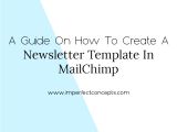 How to Create A Template In Mailchimp A Guide On How to Create A Newsletter Template In