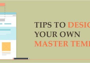 How to Create Your Own Blog Template How to Design Your Own Master Template for Your Email