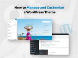 How to Customize WordPress Template How to Manage and Customize A WordPress theme