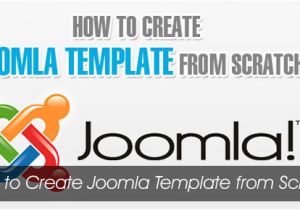 How to Design Joomla Template How to Create Joomla Template From Scratch