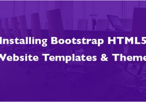 How to Install Bootstrap Template How to Install Bootstrap HTML5 Website Templates themes