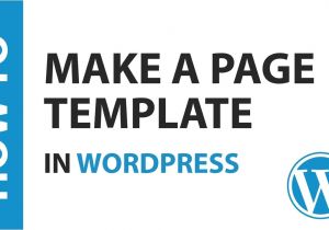 How to Make A Template In WordPress How to Make A Page Template In WordPress Youtube