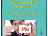How to Make My Cover Letter Stand Out Your Job Search Marketing Documents How to Make Your
