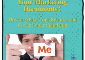 How to Make My Cover Letter Stand Out Your Job Search Marketing Documents How to Make Your