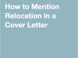 How to Mention Relocation In Cover Letter Best 25 Cover Letters Ideas On Pinterest Cover Letter