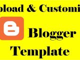 How to Upload Custom Template to Blogger Blogger Tutorial How to Install A Blogger Template