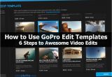 How to Use Gopro Studio Templates How to Use Gopro Edit Templates 6 Steps to Awesome Video