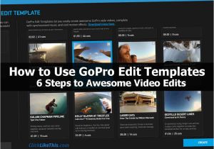 How to Use Gopro Studio Templates How to Use Gopro Edit Templates 6 Steps to Awesome Video