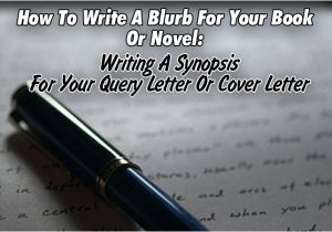 How to Write A Cover Letter for A Novel How to Write A Blurb for Your Book or Novel Writing A