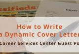 How to Write A Dynamic Cover Letter How to Write A Dynamic Cover Letter A Career Services