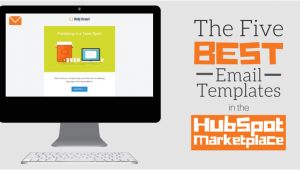 Hubspot Email Template Design the 5 Best Email Templates In the Hubspot Marketplace