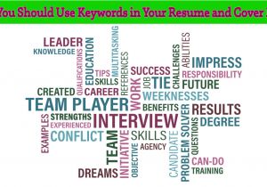 Keywords to Use In A Cover Letter why You Should Use Keywords In Your Resume and Cover Letter