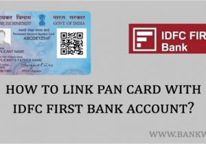 Know Your Pan Card Name How to Link Pan Card with Idfc First Bank Account Bank