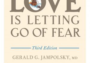 Love Culture Gift Card Balance Love is Letting Go Of Fear Third Edition Jampolsky Md