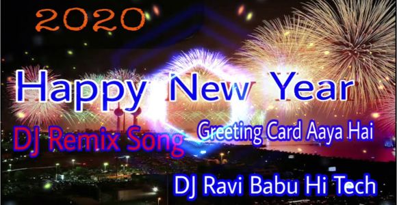 Love Her Ka Greeting Card Aaya Happy New Year Dj Remix song 2020 Lover Ka Greeting Card