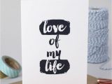 Love Of My Life Card Love My Life Card by Bonnie Blackbird
