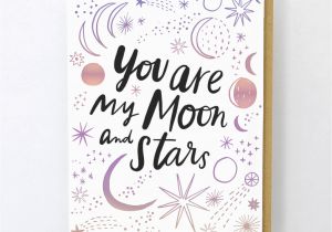 Love Quotes for Greeting Card Moon and Stars My Moon Stars Cards Friendship Cards