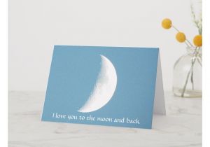 Love You to the Moon and Back Card I Love You to the Moon and Back Custom Card Zazzle Com
