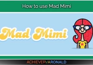 Mad Mimi Templates How to Use Mad Mimi Virtual assistant Ronald