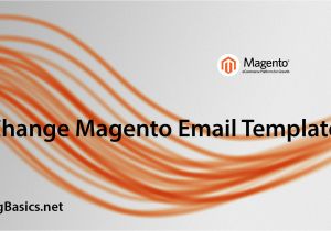 Magento Change Email Template How to Change Email Templates In Magento Coding Basics