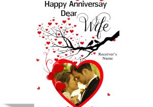 Marriage Anniversary Card with Name and Photo Alwaysgift Happy Anniversary Dear Wife Greeting Card
