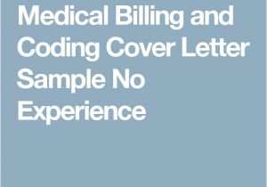 Medical Billing and Coding Cover Letter with No Experience 33 Best Images About Medical Billing and Coding On