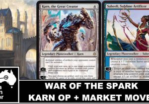 Modern Cards War Of the Spark Mtg War Of the Spark Spoilers Karn Returns Overpowered Market Movements Magic the Gathering